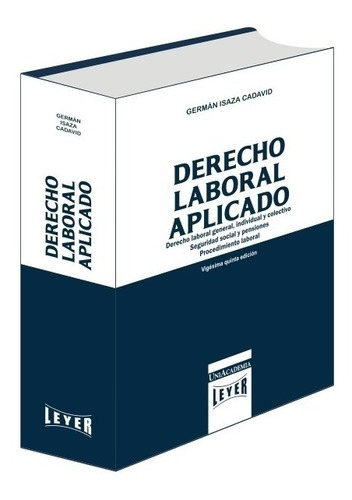 Derecho Laboral Aplicado. Isaza Cadavid. 23ed. Leyer: Na, De Germán Isaza. Serie Na, Vol. Na. Editorial Leyer, Tapa Dura, Edición Na En Español, 2022