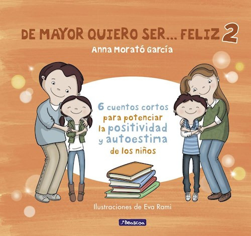 Libro De Mayor Quiero Ser ... Feliz 2 De Anna Morato Garcia