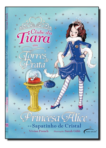 Princesa 10 Alice E O Sapatinho De Cristal, De Vivian French. Editora Novo Século Em Português