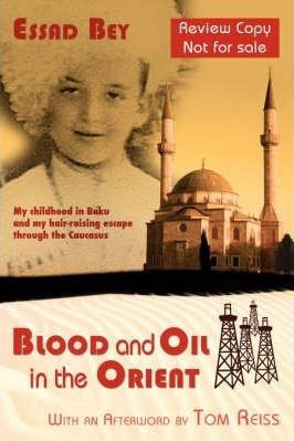 Blood And Oil In The Orient - Essad Bey (paperback)