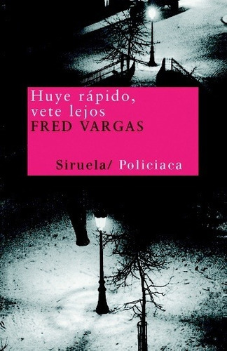 Huye Rapido, Vete Lejos - Fred Vargas