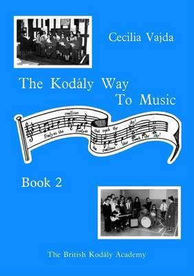 Libro The Kodaly Way To Music - Book 2 - Cecilia Vajda