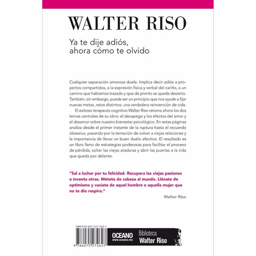 Ya Te Dije Adios, Ahora Cómo Te Olvido - Walter Riso -