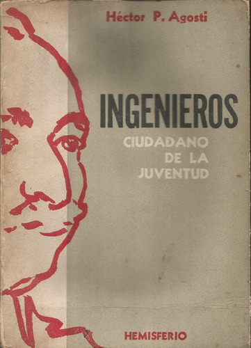 Ingenieros  Ciudadano De La Juventud  Héctor P. Agosti 