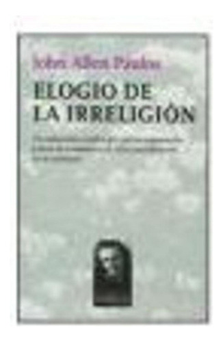 Elogio De La Irreligion  Un Matematico Explica Porque Los Ar