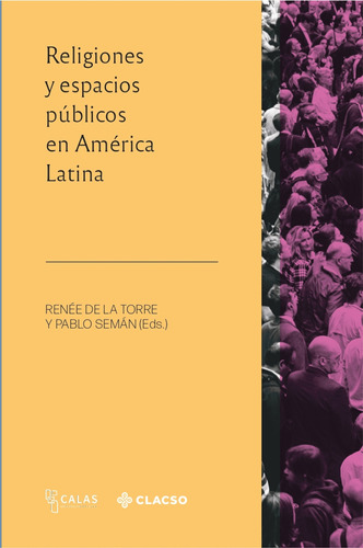 Religiones Y Espacios Publicos En America Latina - Renee De