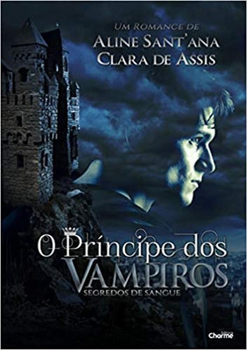 Príncipe Dos Vampiros, O, De Aline Sant Ana. Editora Charme, Capa Mole Em Português