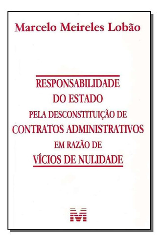 Resp. Do Estado Pela Desconstituição De Contratos Administr