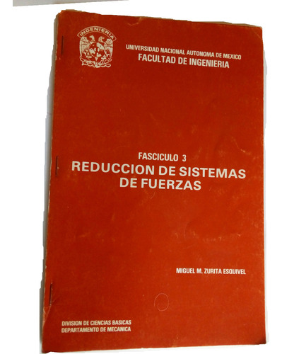 Reducción De Sistemas De Fuerzas. Unam. Fac. Ingeniería 1986