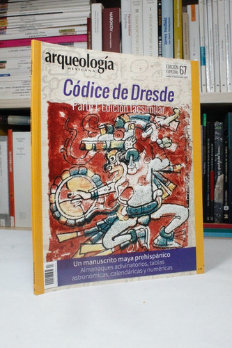 Arqueología Mexicana Códice De Dresde Edic Especial #67 Af6