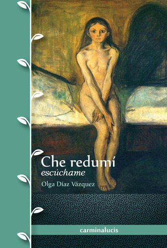 Che Rendumí (escúchame) - Olga Díaz Vázquez