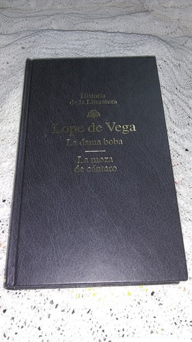 Libro Lope De Vega La Dama Boba La Moza De Cántaro