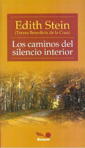 Libro Los Caminos Del Silencio Interior De Edith Teresa Bene