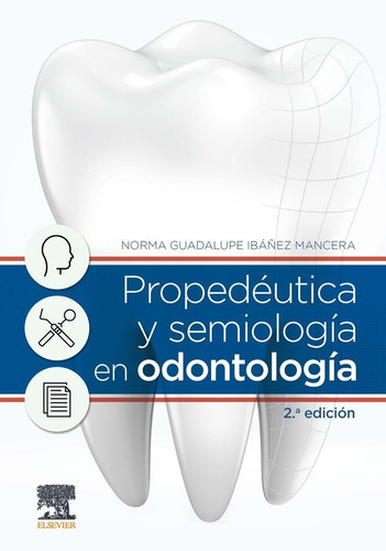 Libro Propedã©utica Y Semiologã­a En Odontologã­a (2âª Ed.)