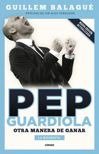 Libro Pep Guardiola. La Biografia