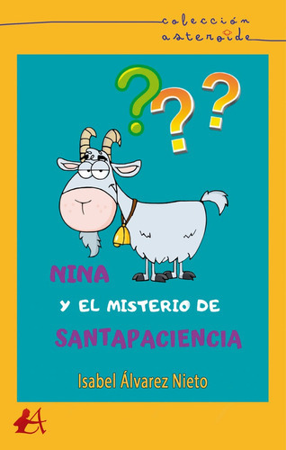 Nina Y El Misterio De Santapaciencia, De Álvarez Nieto, Isabel. Editorial Adarve, Tapa Blanda En Español