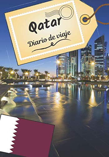 Qatar Diario De Viaje: Cuaderno De Bitacora Para Contar Tus