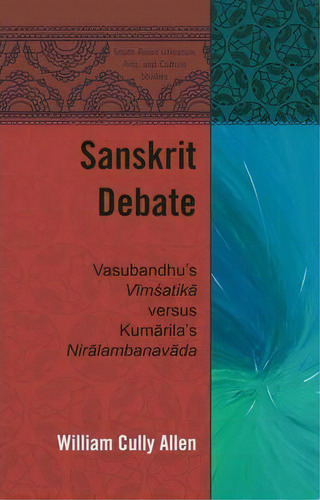 Sanskrit Debate, De William Cully Allen. Editorial Peter Lang Publishing Inc, Tapa Dura En Inglés