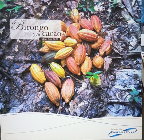 Birongo Y Su Cacao / César Díaz Siohl