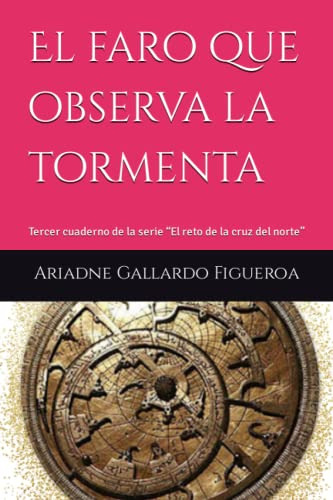 El Faro Que Observa La Tormenta: Tercer Cuaderno De La Serie