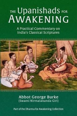 The Upanishads For Awakening : A Practical Commentary On ...