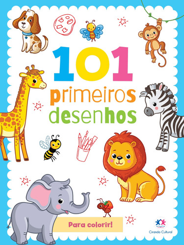 101 primeiros desenhos, de Cultural Cultural. Série Meus primeiros desenhos Ciranda Cultural Editora E Distribuidora Ltda., capa mole em português, 2021