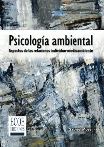 Psicologia Ambiental Aspectos De Las Relaciones..., De Moser, Gabriel. Editorial Ecoe Ediciones En Español