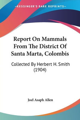 Libro Report On Mammals From The District Of Santa Marta,...