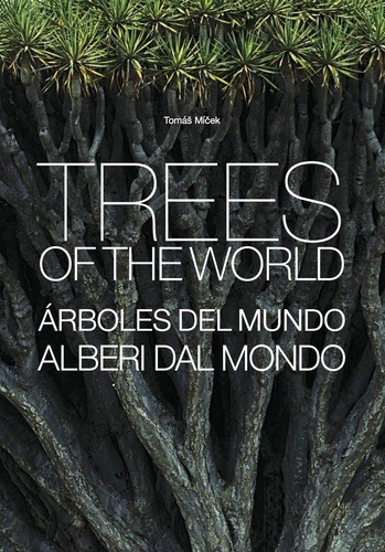 Trees of the world, de Micek, Tomas. Editora Paisagem Distribuidora de Livros Ltda., capa dura em inglés/francés/alemán/italiano/español, 2016