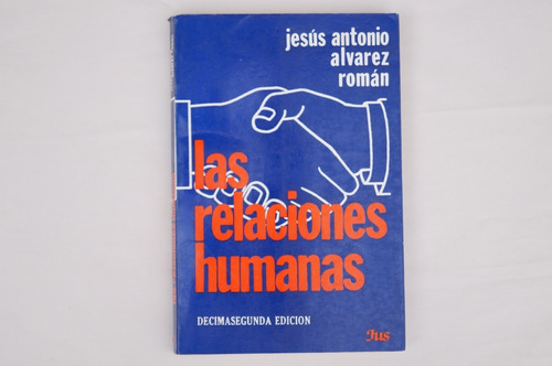 Jesús Antonio Alvarez Román, Las Relaciones Humanas, Editor