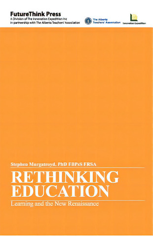 Rethinking Education: Learning And The New Renaissance, De Murgatroyd, Stephen. Editorial Lulu Pr, Tapa Blanda En Inglés