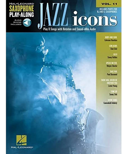 Jazz Iconssaxophone Play-along Volume 11 (saxophone Play-alo