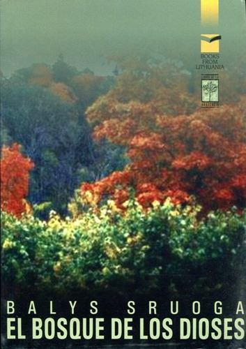 Bosque De Los Dioses, Sruoga Balys, Libros De La Araucaria