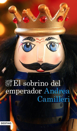 El Sobrino Del Emperador, De Camilleri, Andrea., Vol. 1. Editorial Ediciones Destino, Tapa Blanda En Español, 2018