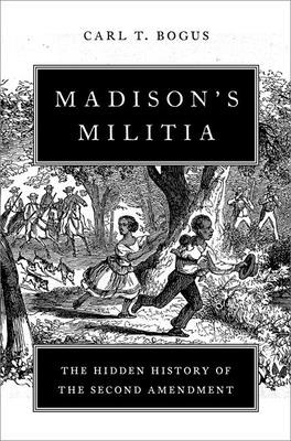 Libro Madison's Militia: The Hidden History Of The Second...