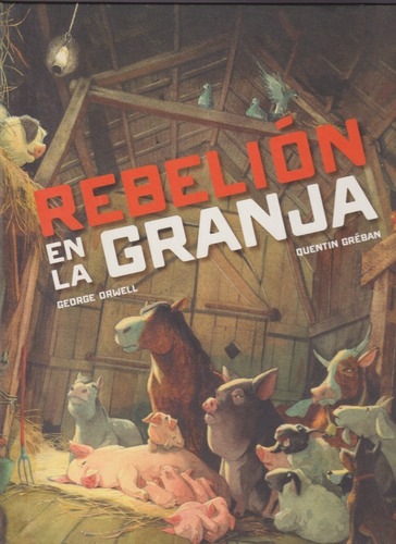 Rebelion En La Granja Orwel Greban 