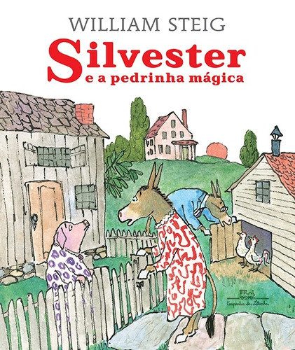 Silvester e a pedrinha mágica, de Steig, William. Editora Schwarcz SA, capa mole em português, 2017