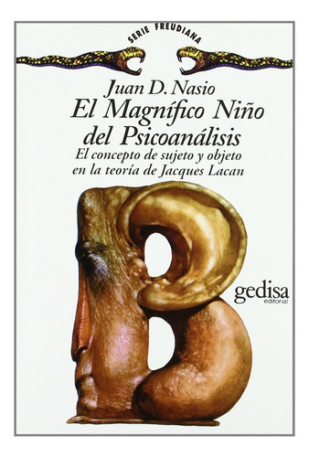 Libro: El Magnífico Niño Del Psicoanálisis: El Concepto De S