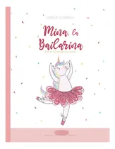 Comprar Libro: Mina, La Bailarina: Cree En Ti Y Persigue Tus Sueños