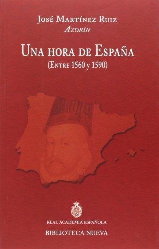 Una Hora De Espana (discursos De Ingreso A La Rae), De Martinez Ruiz Azorin, Jose. Editorial Biblioteca Nueva, Tapa Blanda En Español, 2014