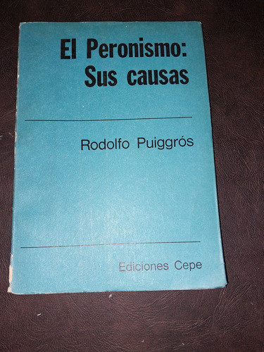 El Peronismo Y Sus Causas At