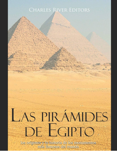 Libro: Las Pirámides De Egipto: Los Orígenes Y La Historia D