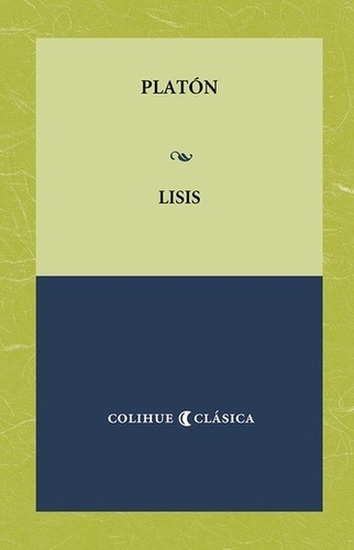 Lisis - Platon - Colihue Clasica