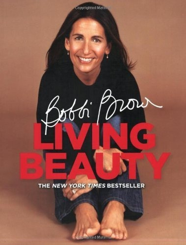 Bobbi Brown Living Beauty, De Brown, Bobbi. Editorial Grand Central Life & Style, Tapa Blanda En Inglés, 2009