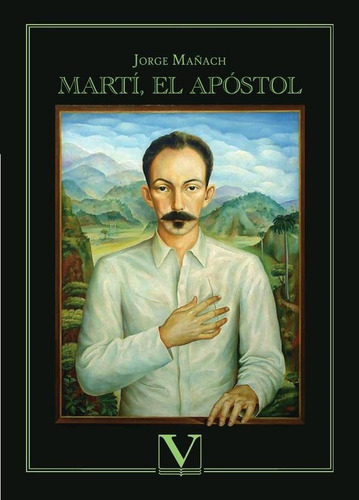 Martí, El Apóstol, De Jorge Mañach. Editorial Editorial Verbum, Tapa Blanda En Español