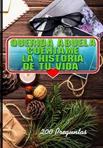 Comprar Querida Abuela, Cuéntame Tu Historia 100 Página: Abuela Cuen