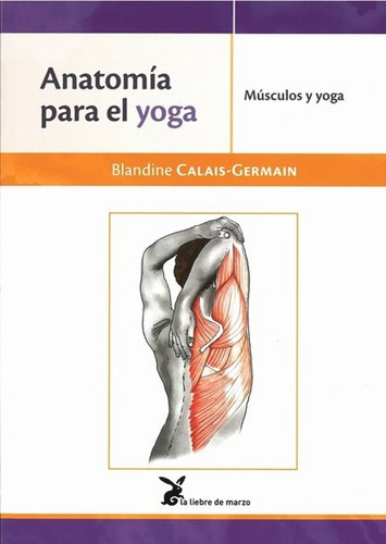 Anatomia Para El Yoga Blandine Calais Germain  Libro Eyrt