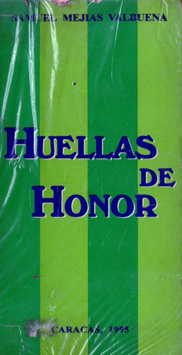 Libro Fisico Huellas De Honor Samuel Mejias Valbuena