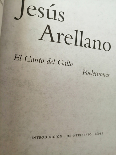 Imagen 2 de 5 de El Canto Del Gallo. Poelectrones De Jesús Arellano