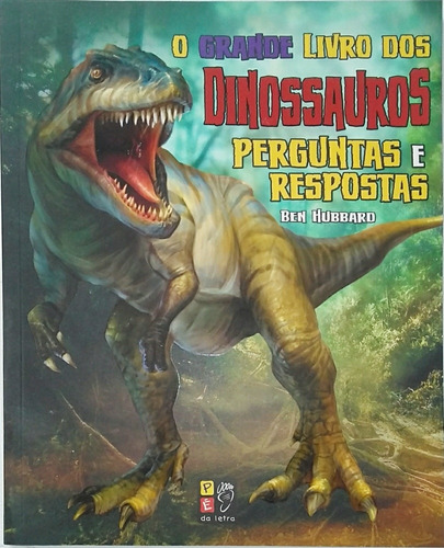 Dinossauros, O Grande Livro Perguntas E Respostas